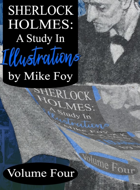 Sherlock Holmes - A Study in Illustrations - Volume 4, Hardback Book