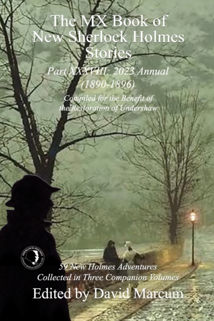The MX Book of New Sherlock Holmes Stories Part XXXVIII : 2023 Annual (1890-1896), Paperback / softback Book