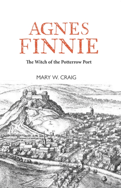 Agnes Finnie : The 'Witch' of the Potterrow Port, Paperback / softback Book