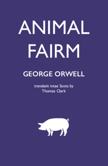 Animal Fairm [Animal Farm in Scots], Paperback / softback Book