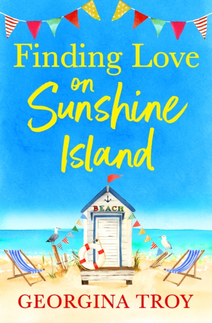 Finding Love on Sunshine Island : The first in the feel-good, sun-drenched series from Georgina Troy, EPUB eBook