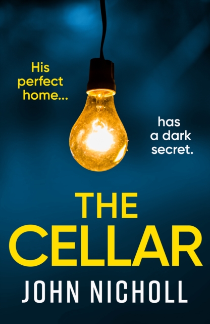 The Cellar : The shocking, addictive psychological thriller from John Nicholl, EPUB eBook