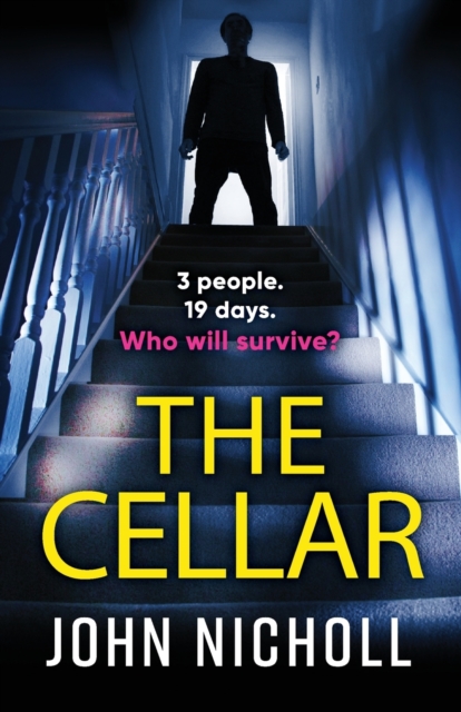 The Cellar : The shocking, addictive psychological thriller from John Nicholl, Paperback / softback Book