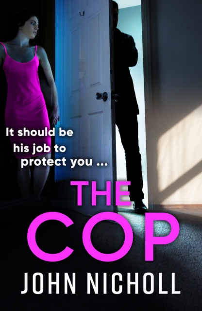 The Cop : A shocking, gripping thriller from John Nicholl, EPUB eBook