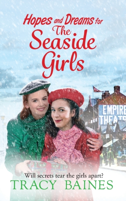 Hopes and Dreams for The Seaside Girls : A gripping, heartwarming historical saga from Tracy Baines, Hardback Book