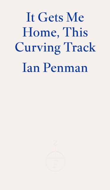 It Gets Me Home, This Curving Track, Paperback / softback Book