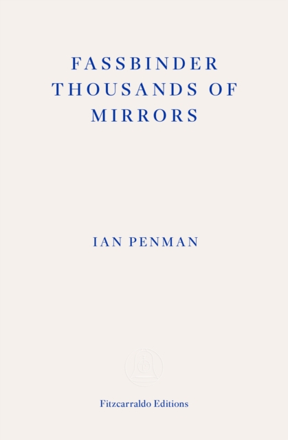 Fassbinder Thousands of Mirrors, Paperback / softback Book