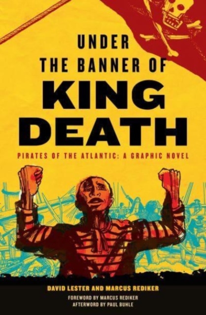 Under the Banner of King Death : Pirates of the Atlantic, A Graphic Novel, Paperback / softback Book