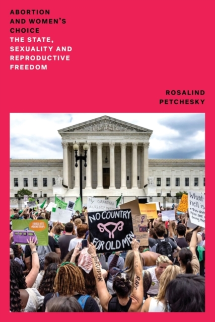 Abortion and Women's Choice : The State, Sexuality and Reproductive Freedom, Paperback / softback Book