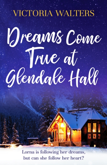 Dreams Come True at Glendale Hall : A romantic, uplifting and feelgood read, Paperback / softback Book