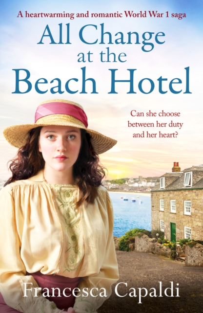 All Change at the Beach Hotel : A heartwarming and romantic World War One saga, Paperback / softback Book