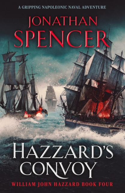 Hazzard's Convoy : A gripping Napoleonic naval adventure, EPUB eBook