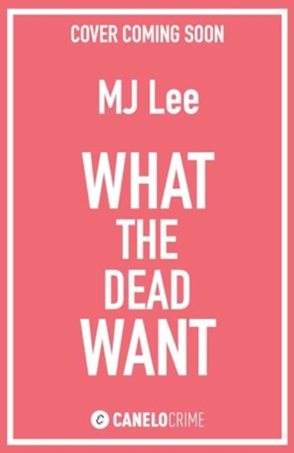 What the Dead Want : A twisty crime thriller full of suspense, Paperback / softback Book