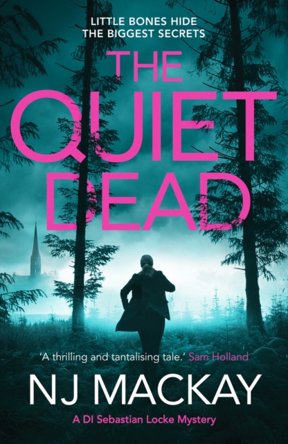 The Quiet Dead : A thrilling, twisty, addictive crime thriller, Paperback / softback Book