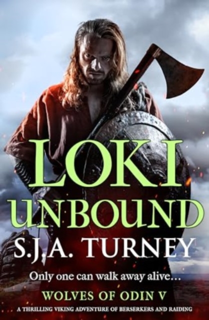 Loki Unbound : A thrilling Viking adventure of berserkers and raiding, Paperback / softback Book
