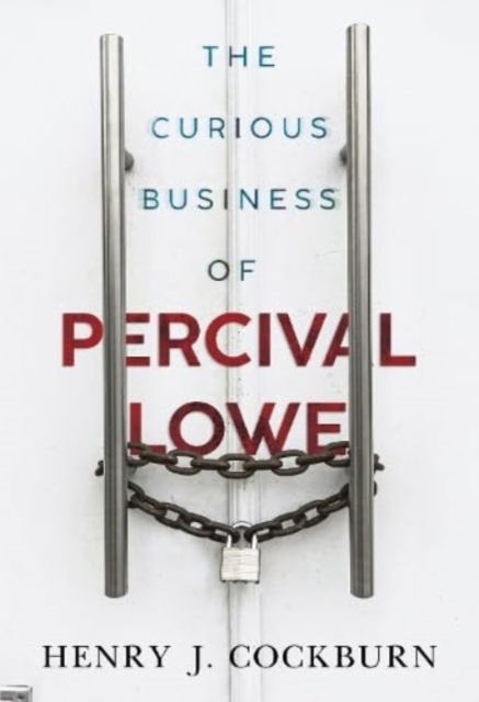 The Curious Business of Percival Lowe, Paperback / softback Book