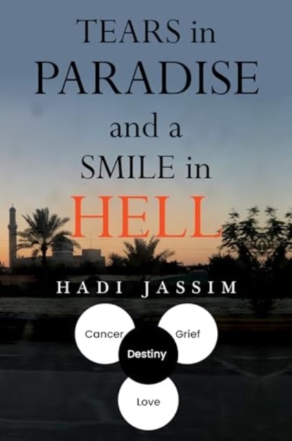 Tears in Paradise and a Smile in Hell, Paperback / softback Book