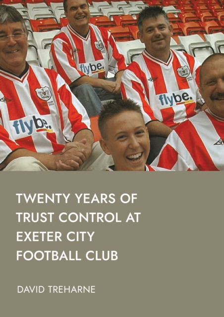Twenty Years of Trust Control at Exeter City Football Club, PDF eBook