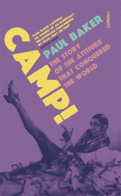 Camp! : The Story of the Attitude that Conquered the World, Hardback Book