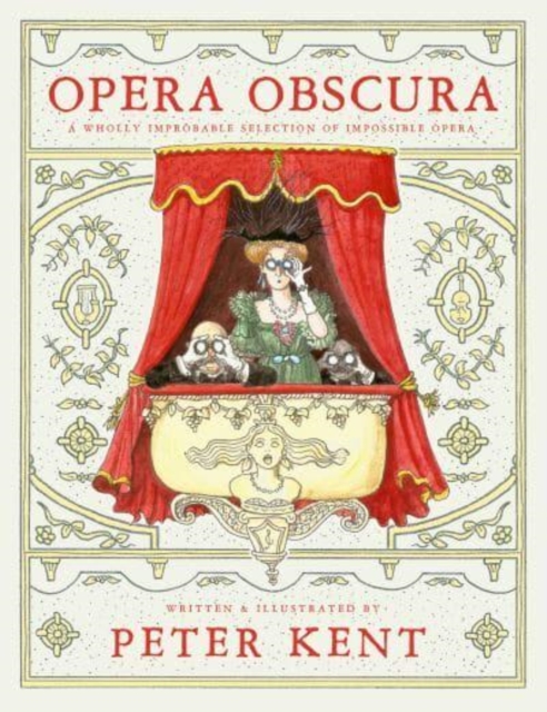 Opera Obscura : A Wholly Improbable Selection of Impossible Opera, Paperback / softback Book