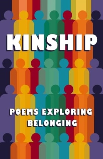 Kinship : Poems Exploring Belonging, Paperback / softback Book