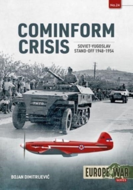 Cominform Crisis : Soviet-Yugoslav Stand-Off, 1948-1954, Paperback / softback Book