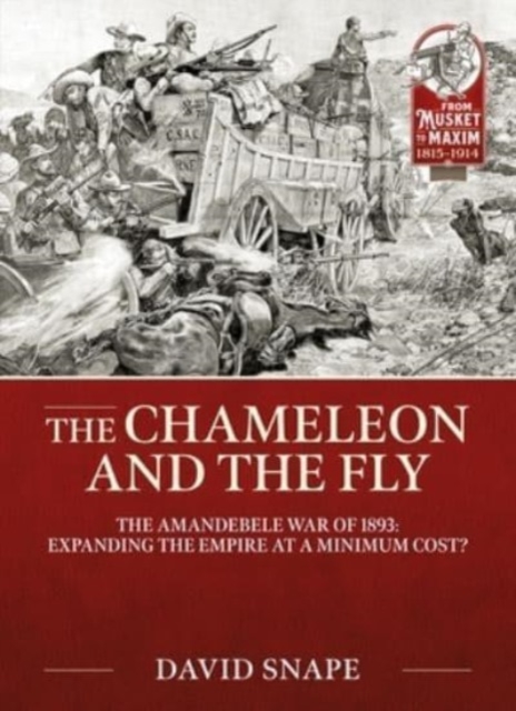 The Chameleon and the Fly : The Amandebele War of 1893, Paperback / softback Book
