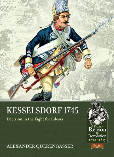 Kesselsdorf 1745 : Decision in the Fight for Silesia, EPUB eBook