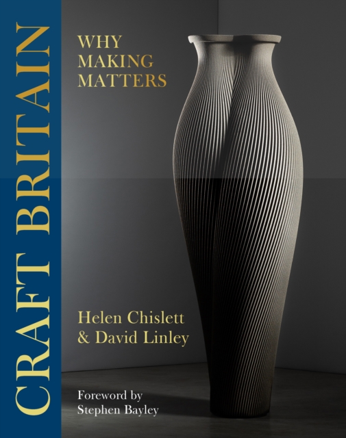 Craft Britain : Why Making Matters, EPUB eBook