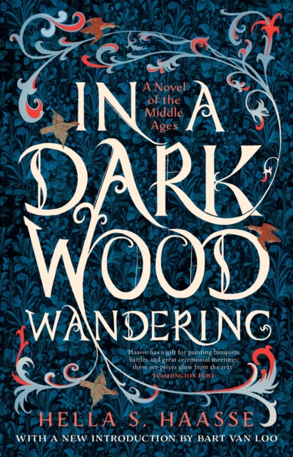 In a Dark Wood Wandering : A Novel of the Middle Ages, Paperback / softback Book