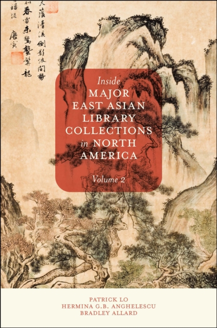 Inside Major East Asian Library Collections in North America, Volume 2, PDF eBook