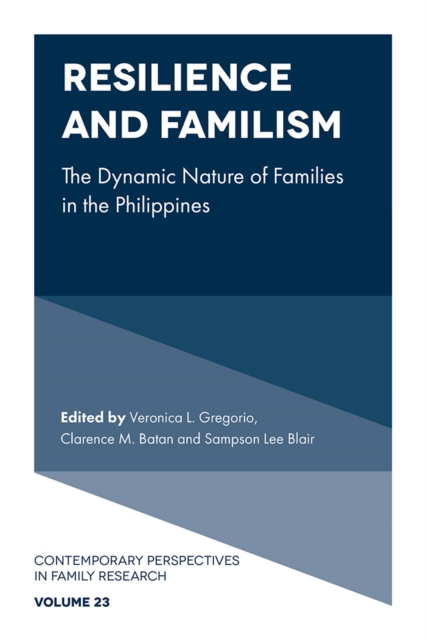 Resilience and Familism : The Dynamic Nature of Families in the Philippines, Hardback Book