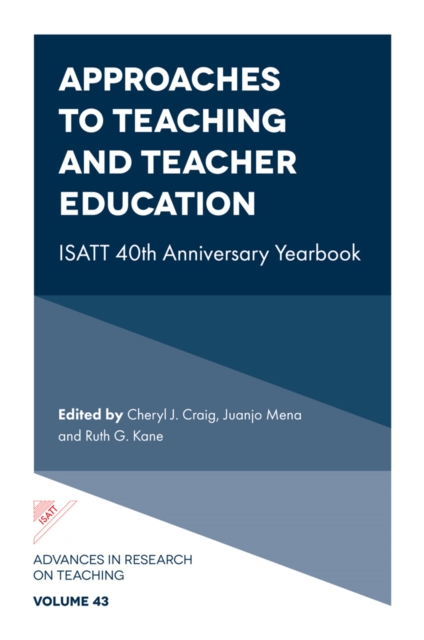 Approaches to Teaching and Teacher Education : ISATT 40th Anniversary Yearbook, Hardback Book