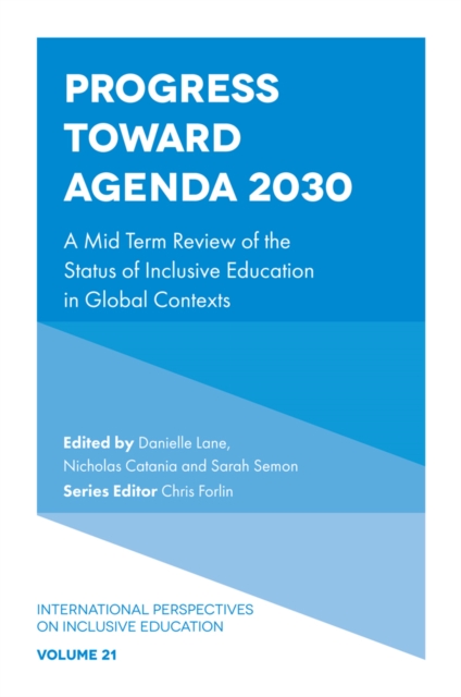 Progress Toward Agenda 2030 : A Mid Term Review of the Status of Inclusive Education in Global Contexts, PDF eBook