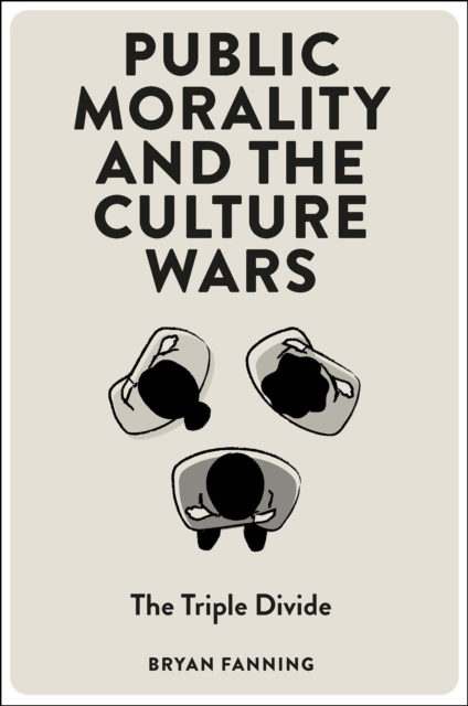 Public Morality and the Culture Wars : The Triple Divide, EPUB eBook