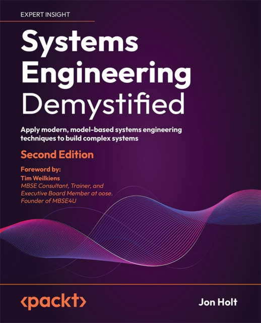Systems Engineering Demystified : Apply modern, model-based systems engineering techniques to build complex systems, EPUB eBook