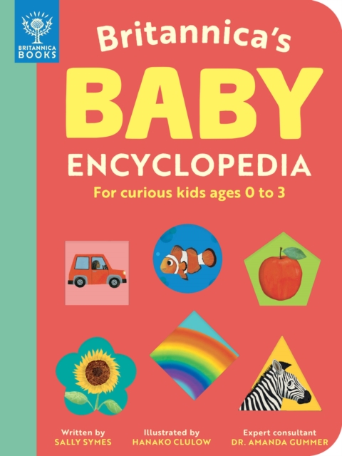 Britannica's Baby Encyclopedia : For curious kids ages 0 to 3, EPUB eBook