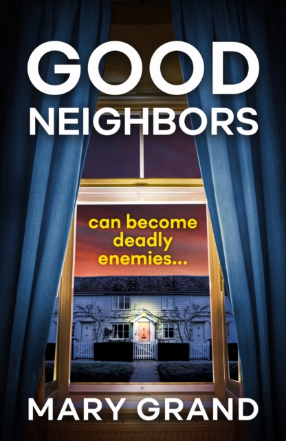 Good Neighbors : The BRAND NEW page-turning psychological mystery from Mary Grand, EPUB eBook