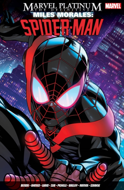 Marvel Platinum: The Definitive Miles Morales: Spider-man, Paperback / softback Book