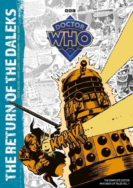 Doctor Who: The Return Of The Daleks : The Complete Doctor Who Back-Up Tales Vol. 1, Paperback / softback Book
