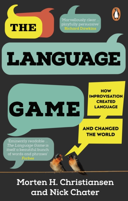 The Language Game : How improvisation created language and changed the world, Paperback / softback Book