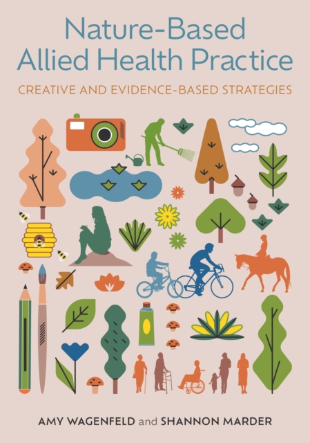 Nature-Based Allied Health Practice : Creative and Evidence-Based Strategies, EPUB eBook
