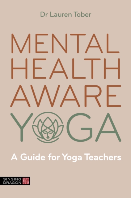 Mental Health Aware Yoga : A Guide for Yoga Teachers, Paperback / softback Book