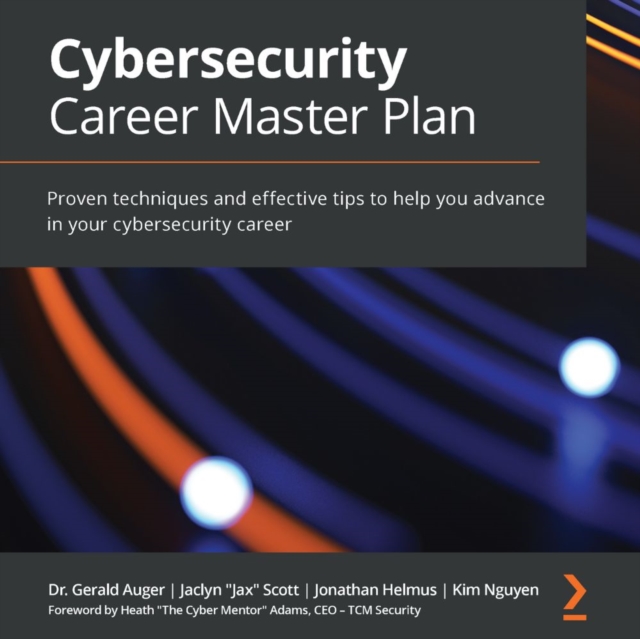 Cybersecurity Career Master Plan : Proven techniques and effective tips to help you advance in your cybersecurity career, eAudiobook MP3 eaudioBook