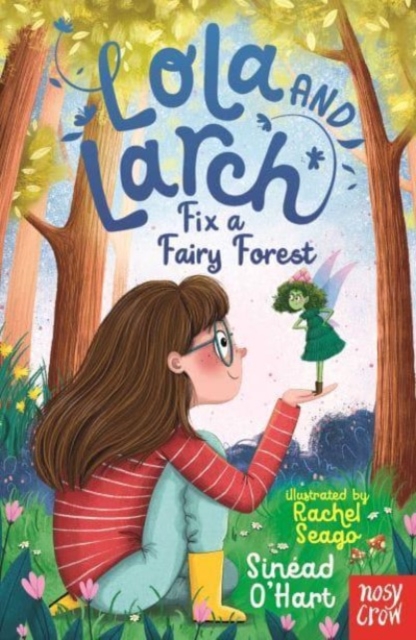 Lola and Larch Fix a Fairy Forest, Paperback / softback Book