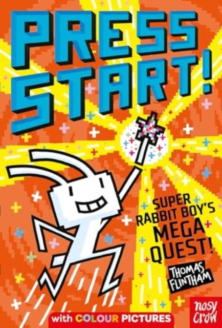 Press Start! Super Rabbit Boy's Mega Quest!, Paperback / softback Book
