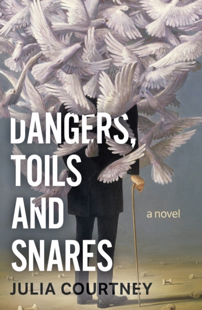 Dangers, Toils and Snares, Paperback / softback Book