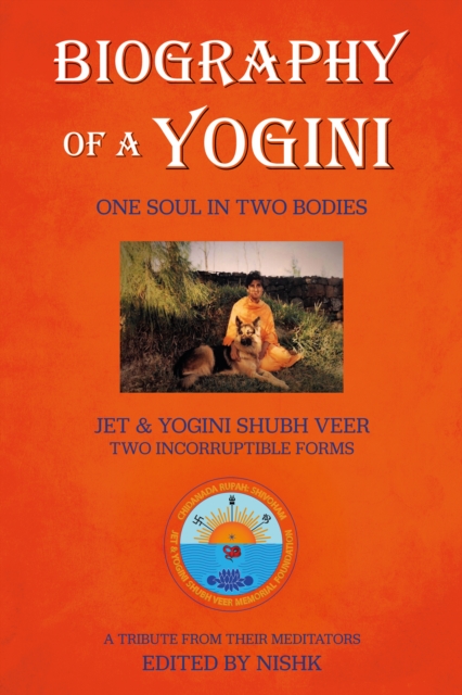 Biography of a Yogini : One Soul in Two Bodies, Paperback / softback Book