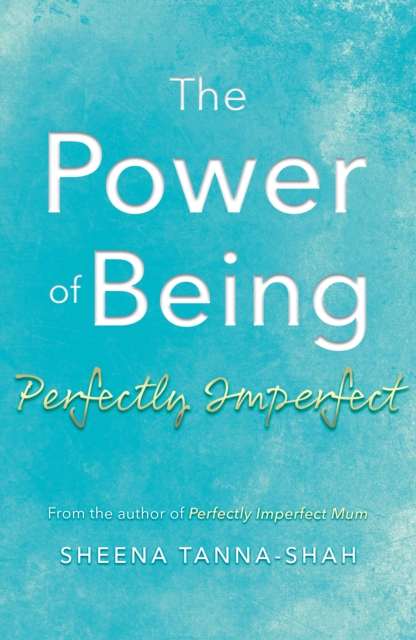 The Power of being Perfectly Imperfect, Paperback / softback Book