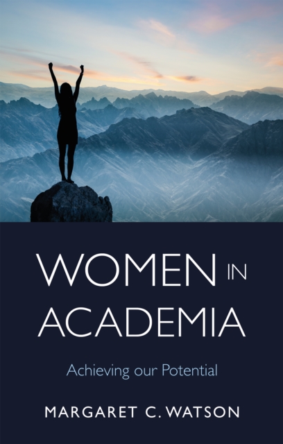 Women in Academia : Achieving Our Potential, EPUB eBook